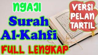 LEARN TO REVIEW SURAH AL KAHFI FULL COMPLETE FOR BEGINNERS SLOW AND TARTIL VERSION