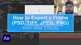 How to Export a Frame (.psd, .tif, .jpg, .png) from After Effects in Seconds