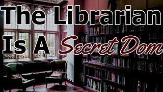 The Librarian Is A Secret Dom [M4F] [Sub to Dom Speaker] [Massage] [Teasing]