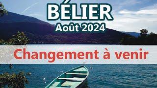 BÉLIER - Changement à venir - AOÛT 2024 Général et Sentimental