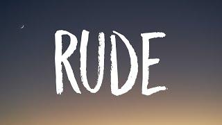 MAGIC - Rude (Lyrics) "Why you gotta be so rude"