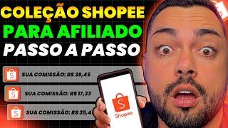 AFILIADO SHOPEE: Como Criar Uma Coleção Na Shopee Para Vender Mais [Loja de Afiliado na Shopee]