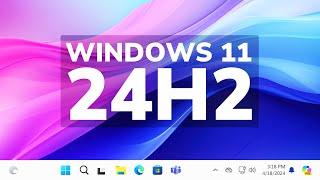 Windows 11 24H2 - New Features, New Builds and more