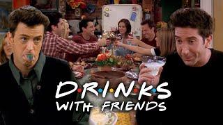 The Ones When They Drink | Friends