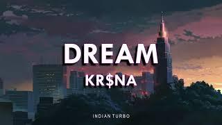 KR$NA - DREAM (LYRICS) | STILL HERE ALBUM | INDIAN TURBO