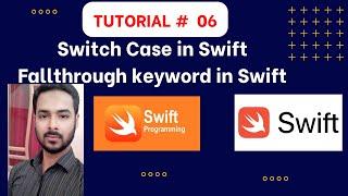 Tutorial 06: Switch case in Swift | Nested Switch case in Swift | Fallthrough keyword in Swift