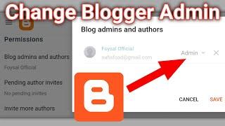 How To Change Blogger Admin | Blogger | Change Blogger Admin Email. 2021
