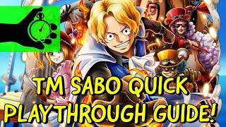 OPTC TM Sabo Quick Playthrough Guide! [One Piece Treasure Cruise]