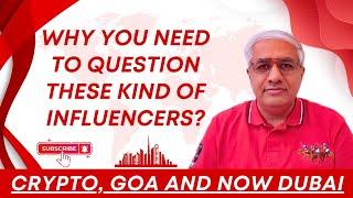 Crypto, Goa And Now Dubai | Why You Need To Question Such Influencers ?@AkshatZayn