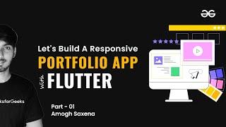 Build a Responsive Portfolio App - Part 1 | Flutter for Beginners | GeeksforGeeks Development