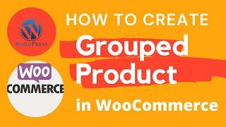 How to create Grouped product in WooCommerce | Quick Tips