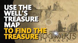 Use the Well's Treasure Map to find the treasure Hogwarts Legacy