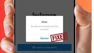 Solved: An Unknown Network Error Has Occurred Instagram