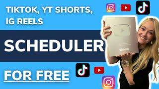 HOW TO SCHEDULE REELS ON INSTAGRAM, TIKTOKS, AND YOUTUBE SHORTS