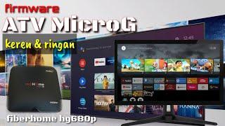 Flash Stb Fiberhome Hg680p Firmware Atv Microg | Tutorial | TWRP FLASH