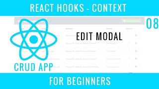 React Hooks Context CRUD APP : 08 : Edit Modal