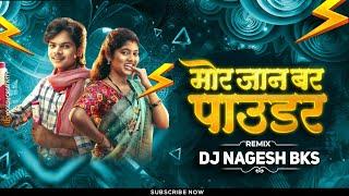 Mor Jaan Bar Powder Cg Song Dj | Cg Trending Song | DJ Nagesh Bks | CG DJ SONG