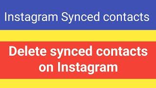 How to delete synced contacts on Instagram | delete your synced contacts on Instagram @instagram