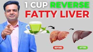 DRINK 1 Cup Per Day To Reverse Fatty Liver