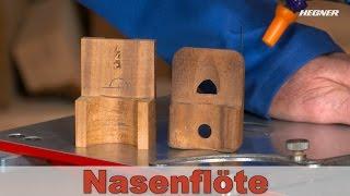 HegnerTV - Folge 4 - Nasenflöte aus Holz - Bauanleitung