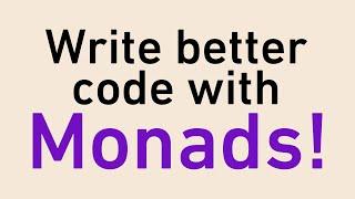 The Absolute Best Intro to Monads For Software Engineers