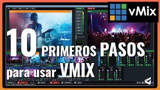 10 PRIMEROS PASOS para usar VMIX    [ Tutorial Español para principiantes] Intro Vmix desde cero