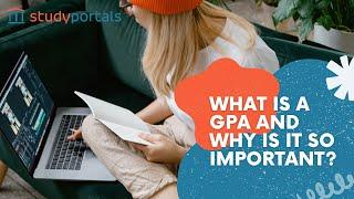 What Is A GPA And Why Is It So Important?