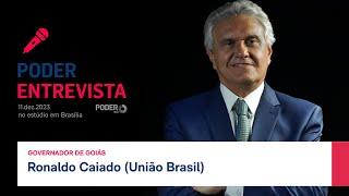 Poder Entrevista: Ronaldo Caiado, governador de Goiás