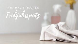 Minimalistischer Frühjahrsputz I einfache & natürliche Putzmittel I Putzmotivation I saltypeanut