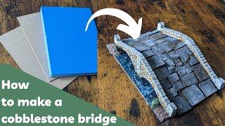 Making a Simple Stone Bridge | Cheap & Easy Wargaming Terrain Tutorial - MESBG/Warhammer Scenery