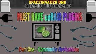 Must have unRAID Plugins  Part1 The Community Applications Family of Plugins.
