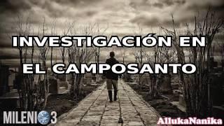 Milenio 3 Impacto - Investigación en el camposanto I