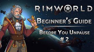 Before You Unpause in RimWorld Part 2 - A Beginner's Guide