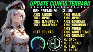 UPDATE || CONFIG HC TERBARU || AXIS GAME TELKOMSEL Xl INDOSAT SSH PREMIUM ( 3 JUNI )