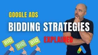 Google Ads Bidding Strategies Explained ... [I tell you when to use Maximize Conversions]