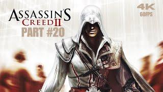 ASSASSIN'S CREED II #Gameplay #Walkthrough Part 20 [4K 60FPS HDR + RTX 2060] - #pcgames