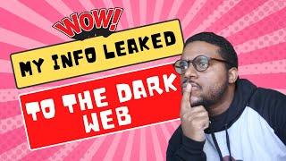 My Info Leaked To The Dark Web | What To Do