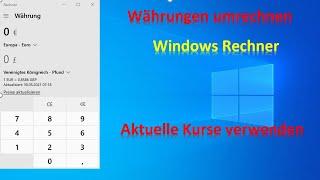 Aktuelle Wechselkurse mit dem Rechner von Windows ermitteln und Währungen umrechnen.