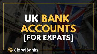 UK Bank Account [For Expats]