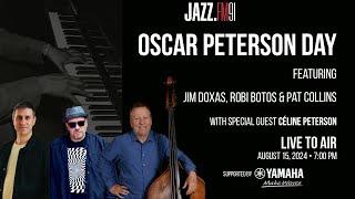 Live to Air: Oscar Peterson Day 2024 with Jim Doxas, Robi Botos & Pat Collins