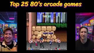 Top 25 80’s Arcade Games - Gameplay and Discussion