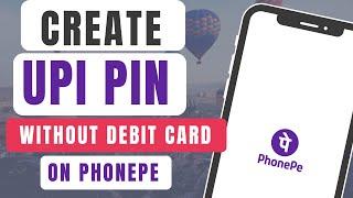 Create UPI PIN Without ATM Debit Card on PhonePe | Set Up PhonePe UPI PIN using Aadhaar Card