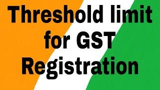 Threshold limit for GST Registration || GST CENTER ||