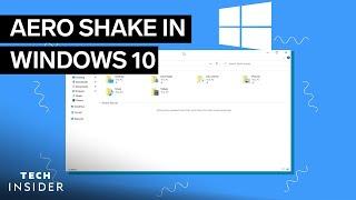 How To Use Aero Shake In Windows 10