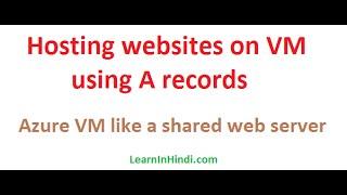 Hosting websites on VM using A records - Azure Virtual Machine