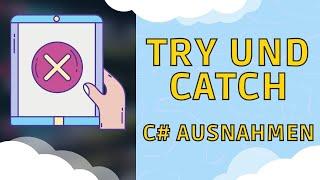 C# Try und Catch - Fehler abfangen (Exception Handling)