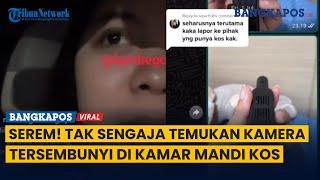 Wanita Ini Tak Sengaja Temukan Kamera Tersembunyi  di Kamar Mandi Kost