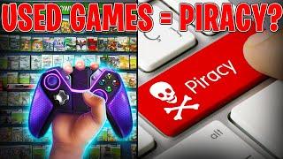 Used Games Are Basically Piracy