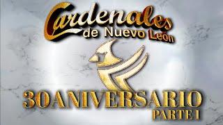 Cardenales De Nuevo León "30 Aniversario" Parte 1 #cardenalesdenuevoleón #regionalmexicano #norteño