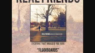 Real Friends-Floorboards